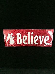 Believe - Bumper Sticker