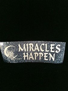 Miracles Happen - Bumper Sticker
