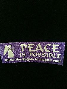 Peace is possible, allow the Angels to inspire you - Bumper Stickers