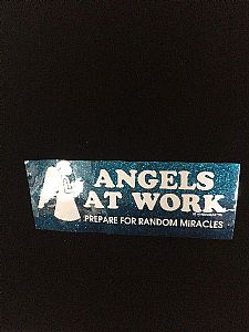 Angels at work, prepare for random miracles - Bumper Sticker